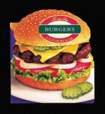 Totally Burgers Cookbook - Helene Siegel