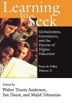 Learning to Seek: Peace and Policy (Peace & Policy) - Walter Truett Anderson