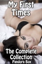 My First Times: The Complete Collection (Taboo Sex/Breeding Erotica Bundle) - Pandora Box