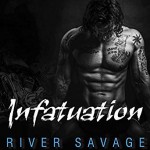 Infatuation (A Knights Rebels MC Book 4) - Becky Johnson, River Savage