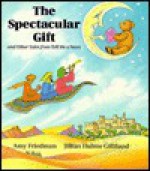 The Spectacular Gift - Amy Friedman