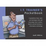 The I.T. Trainer's Pocketbook - Jooli Atkins, Phil Hailstone