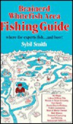 Brainerd Whitefish Area Fishing Guide - S. Smith