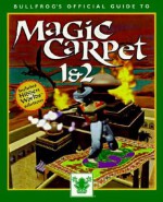 Official Guide to Magic Carpet 1 & 2 - Chris W. McCubbin