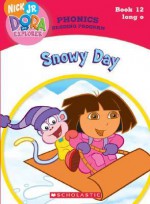 Snowy Day Dora the Explorer Phonics: 12 Book Reading Program - Quinlan B. Lee