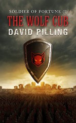 Soldier of Fortune (I): The Wolf Cub - David Pilling, MoreVisual