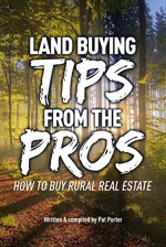 Land Buying Tips From the Pros: How to Buy Rural Real Estate - Pat Porter