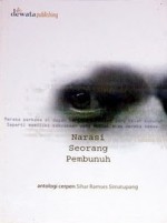 Narasi Seorang Pembunuh - Sihar Ramses Simatupang