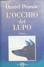 L'occhio del lupo : Romanzo - Pennac Daniel, Immagine a colori alla sovracopertina