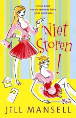 Niet storen! - Jill Mansell, Annemieke Oltheten