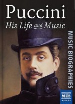 Puccini: His Life & Music - Julian Haylock