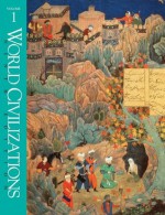 World Civilizations (Ninth Edition) (Vol. 1) - Phillip Lee Ralph, Robert E. Lerner, Standish Meacham, Alan T. Wood, Richard W. Hull, Edward McNall Burns