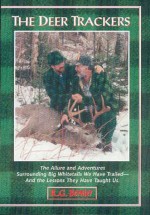 The Deer Trackers - Richard G. Bernier, Martin Greeley, Richard P. Arsenault