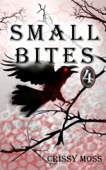 Small Bites 4 - Crissy Moss