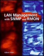 LAN Management with SNMP and Rmon - Gilbert Held