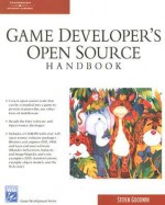 Game Developer's Open Source Handbook (Charles River Media Game Development) - Steven Goodwin