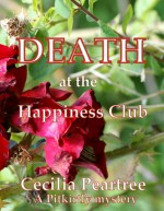 Death at the Happiness Club - Cecilia Peartree