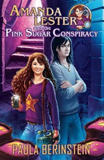 Amanda Lester and the Pink Sugar Conspiracy (Amanda Lester, Detective Book 1) - Paula Berinstein