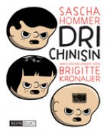 Dri Chinisin - Brigitte Kronauer, Sascha Hommer