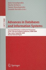 Advances In Databases And Information Systems: Associated Workshops And Doctoral Consortium Of The 13th East European Conference, Adbis 2009, Riga, Lativia, ... Applications, Incl. Internet/Web, And Hci) - Janis Grundspenkis, Marite Kirikova, Yannis Manolopoulos, Leonids Novickis