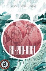 RE*PRO*DUCT #1 - Austin Wilson, Logan Faerber