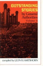 Outstanding Stories by General Authorities, vol. 2 - Leon R. Hartshorn