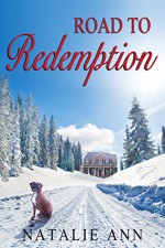 Road to Redemption (Road Series Book 2) - Ann Natalie Hansen