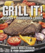 Grill It! - Chris Schlesinger, John Willoughby