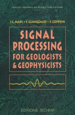 SIGNAL PROCESSING FOR GEOLOGISTS AND GEOPHYSICS - Jean-luc Mari, FranCois Glangeaud, François Coppens