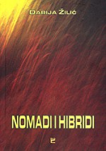 Nomadi i hibridi - Darija Žilić