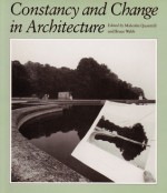 Constancy and Change in Architecture - Malcolm Quantrill, Bruce C. Webb