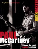 Paul McCartney - Bass Master - Playing the Great Beatles Basslines (Softcover/Tab) - Tony Bacon, Gareth Morgan