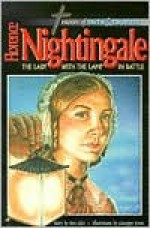 Florence Nightingale: The Lady With The Lamp In Battle - Ben Alex