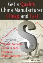 Get a Quality China Manufacturer Cheap and Fast - Nick Wu, Mark Christopher