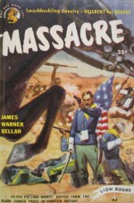 Massacre - James Warner Bellah