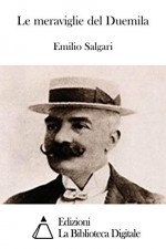 Le meraviglie del Duemila (Italian Edition) - Emilio Salgari