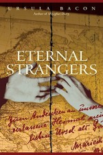 Eternal Strangers - Ursula Bacon