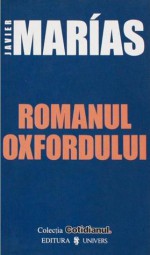 Romanul Oxfordului - Javier Marías, Tudora Şandru Mehedinţi