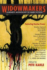 Widowmakers: An Anthology of Dark Fiction - Pete Kahle, Brett Williams