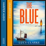 The Blue - Lucy Clarke, Scarlett Mack