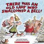 There Was an Old Lady Who Swallowed a Bell! - Lucille Colandro, Skip Hinnant, Scholastic Audio