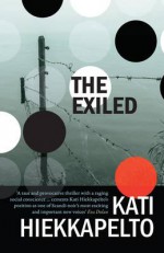 The Exiled - Kati Hiekkapelto, David Hackston (Translator)