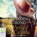 Standing Strong - Fiona McCallum, Jennifer Vuletic, Bolinda Publishing Pty Ltd