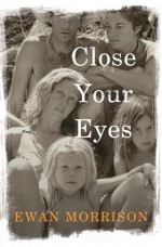 Close Your Eyes - Ewan Morrison