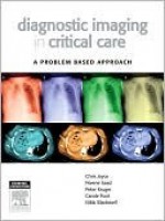 Diagnostic Imaging in Critical Care: A Problem Based Approach - Chris Joyce