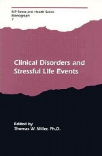 Clinical Disorders and Stressful Life Events - Thomas W. Miller