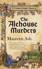 The Alehouse Murders - Maureen Ash