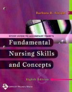 Study Guide to Accompany Timby's Fundamental Nursing Skills and Concepts, Eighth Edition - Barbara R. Stright