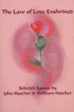 The Law of Love Enshrined: Selected Essays - John Hatcher, William S. Hatcher