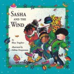 Sasha and the Wind - Rhea Tregebov, Hélène Desputeaux